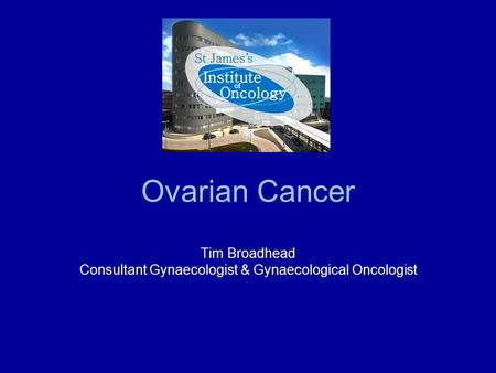 Tim Broadhead Consultant Gynaecologist & Gynaecological Oncologist