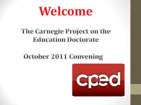 CPED New Member Orientation 8:30-9:00amBreakfast 9:00am Welcome David Imig and Jill Perry, CPED 9:20amIntroduction activity—Ask Me About Michael Neel,