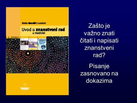 Zašto je važno znati čitati i napisati znanstveni rad? Pisanje zasnovano na dokazima.