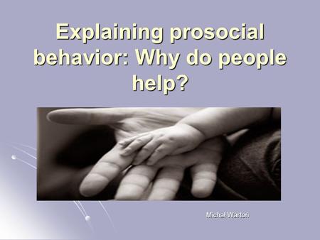 Explaining prosocial behavior: Why do people help?