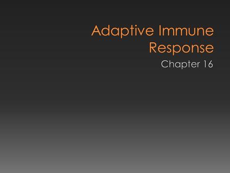  First response to particular antigen called primary response › May take a week or more to develop  Immune system remembers pathogen on subsequent.