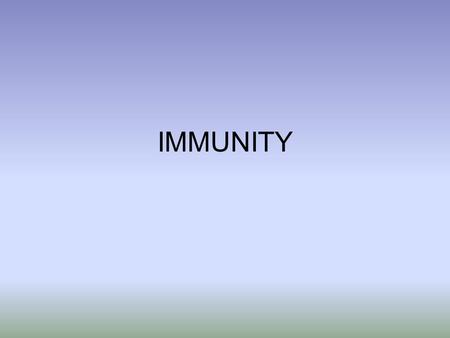 IMMUNITY.