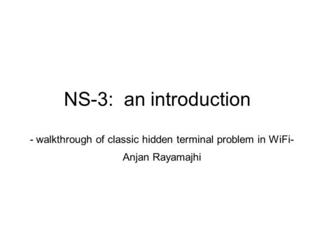 - walkthrough of classic hidden terminal problem in WiFi-