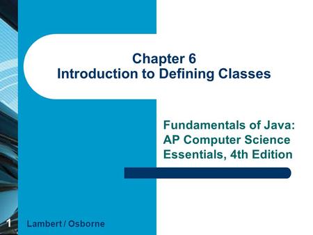 Chapter 6 Introduction to Defining Classes