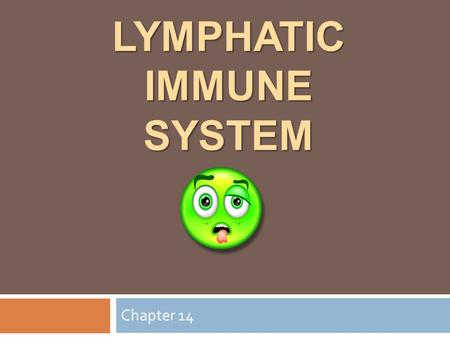 LYMPHATIC IMMUNE SYSTEM Chapter 14. Introduction  Includes:  Network of vessels that transports fluids  Similar to cardiovascular  Organs, etc: Lymph.