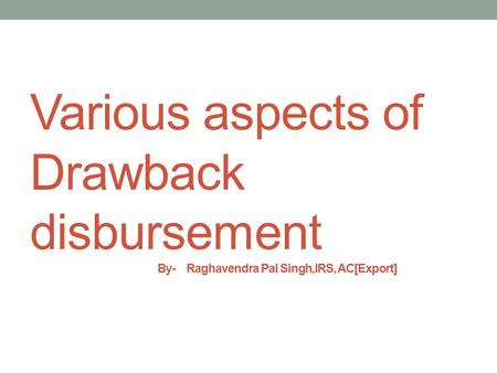 Agencies involved in drawback disbursement