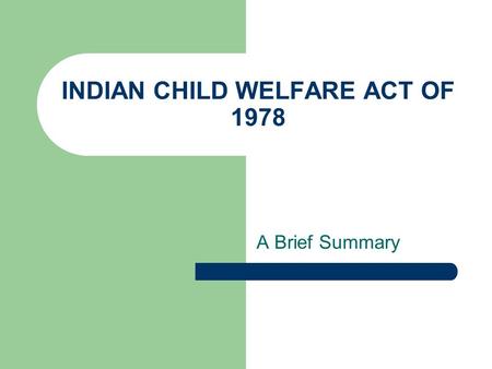 INDIAN CHILD WELFARE ACT OF 1978