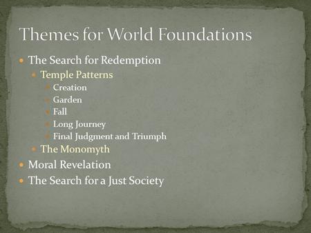 Themes for World Foundations