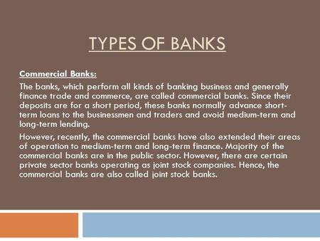 Types of banks Commercial Banks: