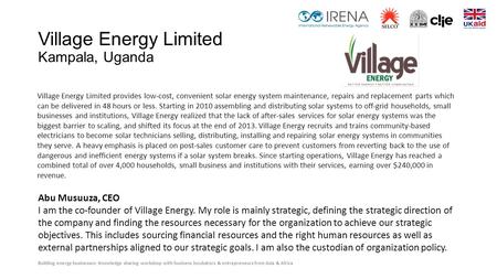 Building energy businesses: Knowledge sharing workshop with business incubators & entrepreneurs from Asia & Africa Village Energy Limited Kampala, Uganda.