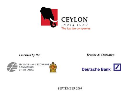 SEPTEMBER 2009 Trustee & Custodian Licensed by the.