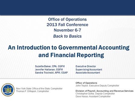 STATE OF NEW YORK OFFICE OF THE STATE COMPTROLLER New York State Office of the State Comptroller Thomas P. DiNapoli, Comptroller Office of Operations John.