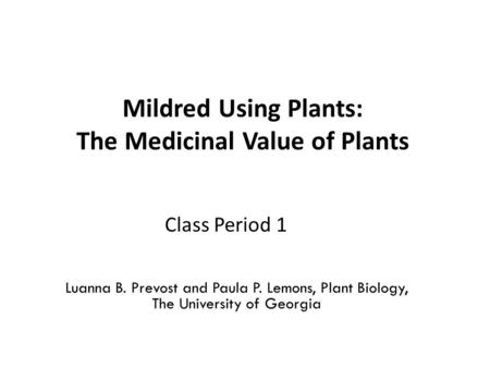 Mildred Using Plants: The Medicinal Value of Plants