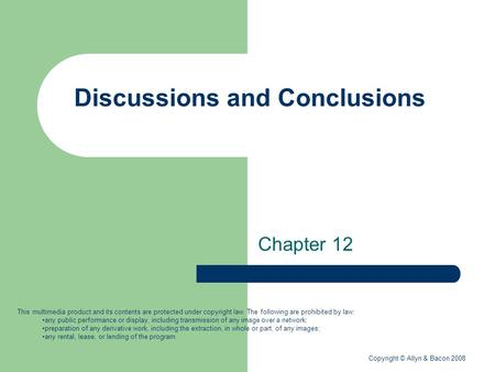 Copyright © Allyn & Bacon 2008 This multimedia product and its contents are protected under copyright law. The following are prohibited by law: any public.