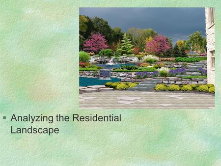 §Analyzing the Residential Landscape. Next Generation Science/Common Core Standards Addressed! §CCSS. Math. Content.HSN ‐ Q.A.1 Use units as a way to.