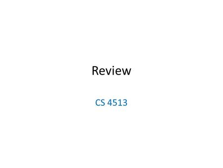 Review CS 4513. File Systems What is a partition? How do you get access? What is a file descriptor?