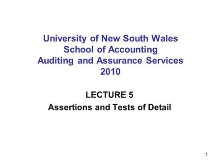 LECTURE 5 Assertions and Tests of Detail