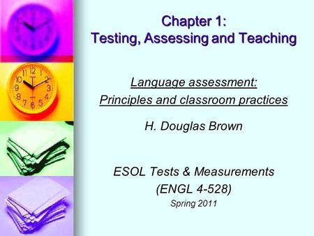 Chapter 1: Testing, Assessing and Teaching