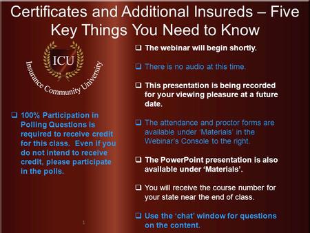 Insurance Community Center A Center For Learning, A Community For Sharing www.InsuranceCommunityCenter.com Find us on LinkedIn & Facebook! 1 Certificates.