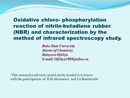 Baku State University Master of Chemistry Balayeva Ofeliya   Oxidative chloro- phosphorylation reaction of nitrile-butadiene.