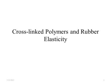 Cross-linked Polymers and Rubber Elasticity