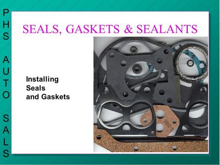 SEALS, GASKETS & SEALANTS