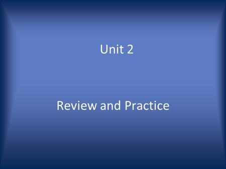 Unit 2 Review and Practice. Mrs. Witt can make 30 cupcakes out of one box of cupcake mix. If she uses 6 boxes of mix, how many cupcakes can she make?