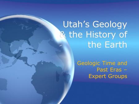 Utah’s Geology & the History of the Earth