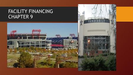 FACILITY FINANCING CHAPTER 9. TERMS Subsidies Subsidizing construction Infrastructure Subsidies Operational subsidies Gestation Era Public Subsidies Era.