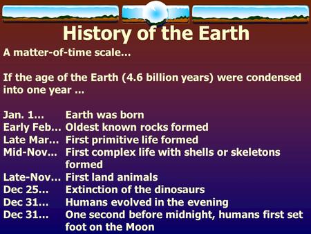 History of the Earth A matter-of-time scale…