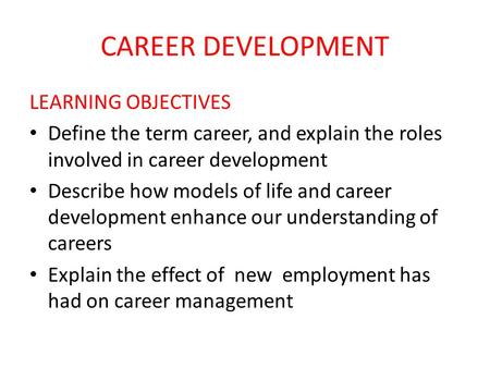 CAREER DEVELOPMENT LEARNING OBJECTIVES