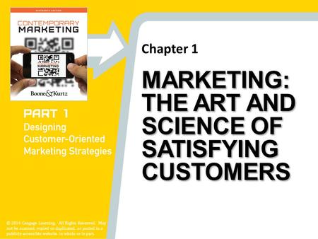 Chapter 1 © 2014 Cengage Learning. All Rights Reserved. May not be scanned, copied or duplicated, or posted to a publicly accessible website, in whole.