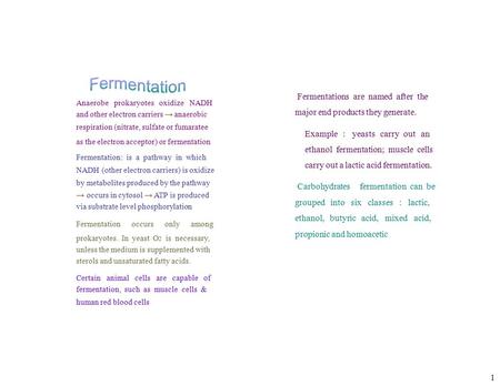 Anaerobe prokaryotes oxidize NADH and other electron carriers → anaerobic respiration (nitrate, sulfate or fumaratee NADH (other electron carriers) is.