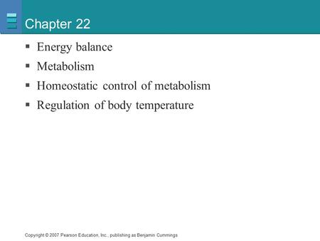 Chapter 22 Energy balance Metabolism Homeostatic control of metabolism