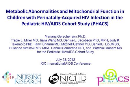 Metabolic Abnormalities and Mitochondrial Function in Children with Perinatally-Acquired HIV Infection in the Pediatric HIV/AIDS Cohort Study (PHACS) National.