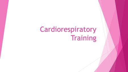 Cardiorespiratory Training