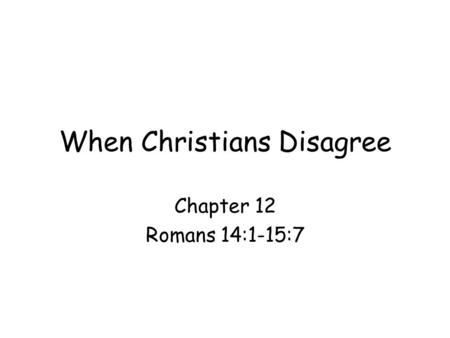 When Christians Disagree