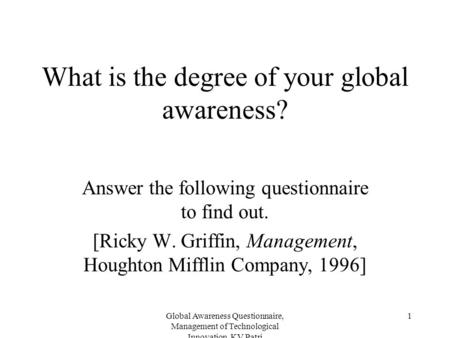 What is the degree of your global awareness?