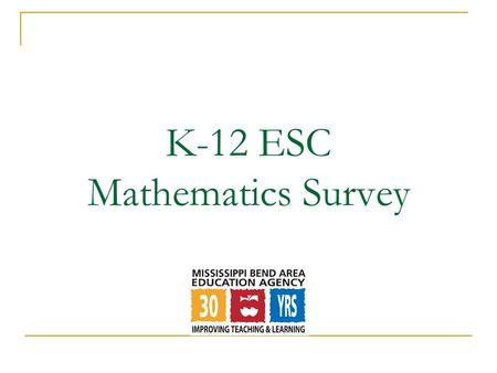 K-12 ESC Mathematics Survey. Improving Student Achievement in Mathematics Part 2: Recommendations for the Classroom and K-12 ESC Mathematics Survey ERIC/CSMEE.