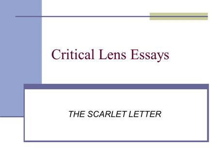 Critical Lens Essays THE SCARLET LETTER.