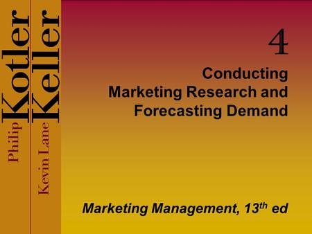 Conducting Marketing Research and Forecasting Demand