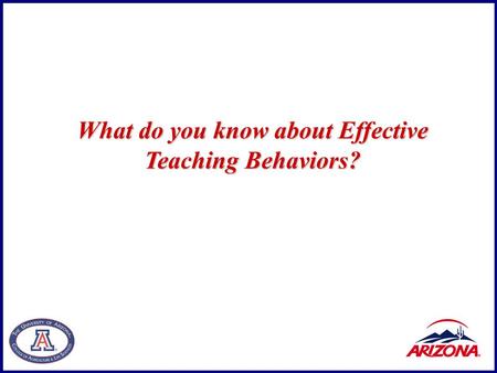 What do you know about Effective Teaching Behaviors?