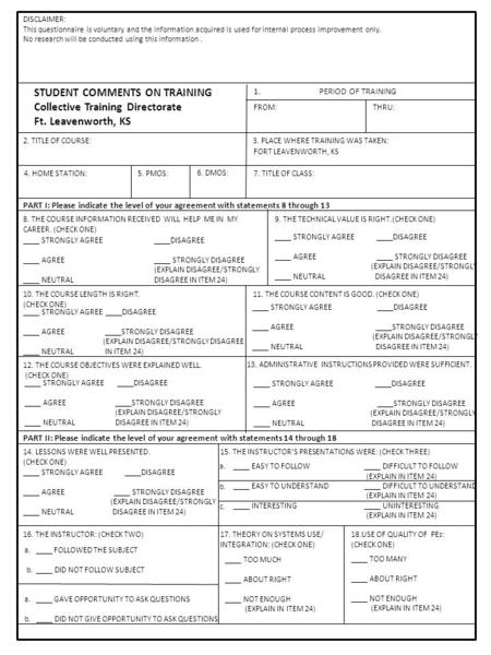 FROM:THRU: 1. PERIOD OF TRAINING STUDENT COMMENTS ON TRAINING Collective Training Directorate Ft. Leavenworth, KS 2. TITLE OF COURSE:3. PLACE WHERE TRAINING.