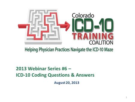 1. Today’s Panelists: Sandy Giangreco, Sandy Giangreco, RHIT, CCS, RCC, CPC, CPC-H, CPC-I, PCS, AHIMA Approved ICD-10 CM/PCS Trainer CHIMA ICD-10 Task.