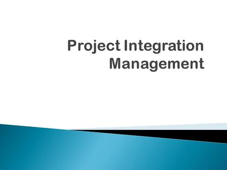 Copyright 2009  Develop the project charter: working with stakeholders to create the document that formally authorizes a project—the charter  Develop.