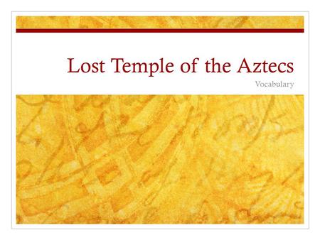 Lost Temple of the Aztecs