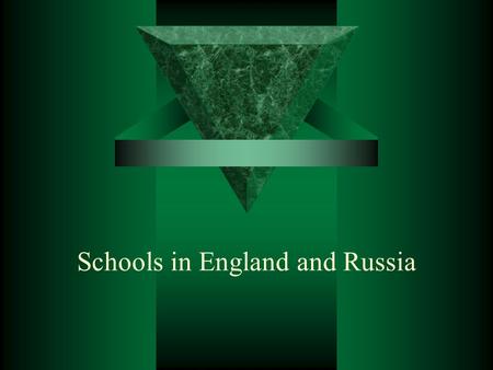 Schools in England and Russia