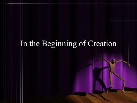 In the Beginning of Creation. Creation Ktis’-tis original formation, (from proprietorship of the manufacturer, fabricate, of create) Used 6 times 4 of.