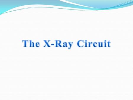 The X-Ray Circuit.