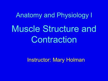 Anatomy and Physiology I